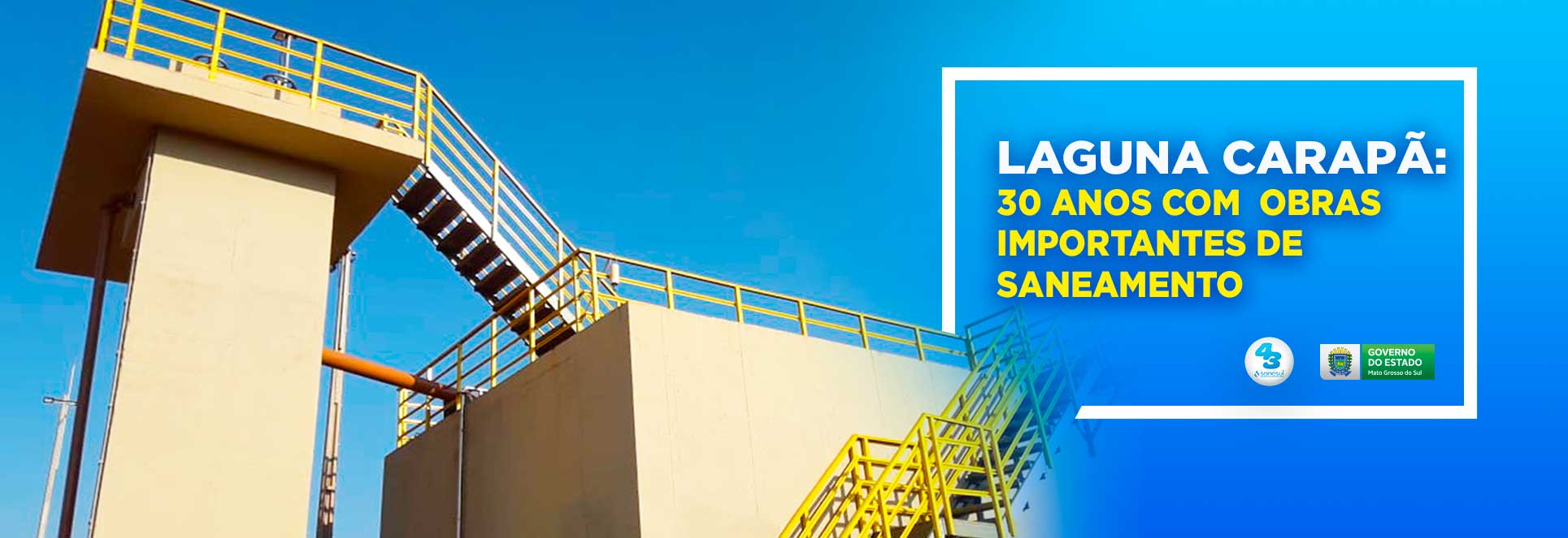Laguna Carapã completa mais um ano de emancipação com obras importantes de ampliação do esgotamento sanitário                                                                                                                                                                                                                                                                                                                                                                                                       