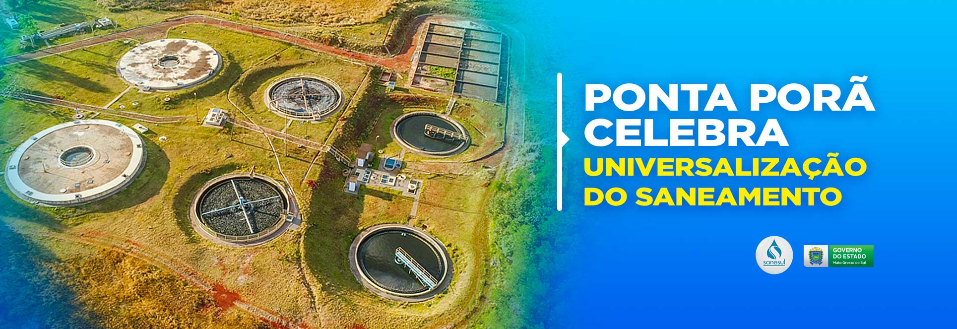 Ponta Porã celebra universalização do saneamento                                                                                                                                                                                                                                                                                                                                                                                                                                                                    
