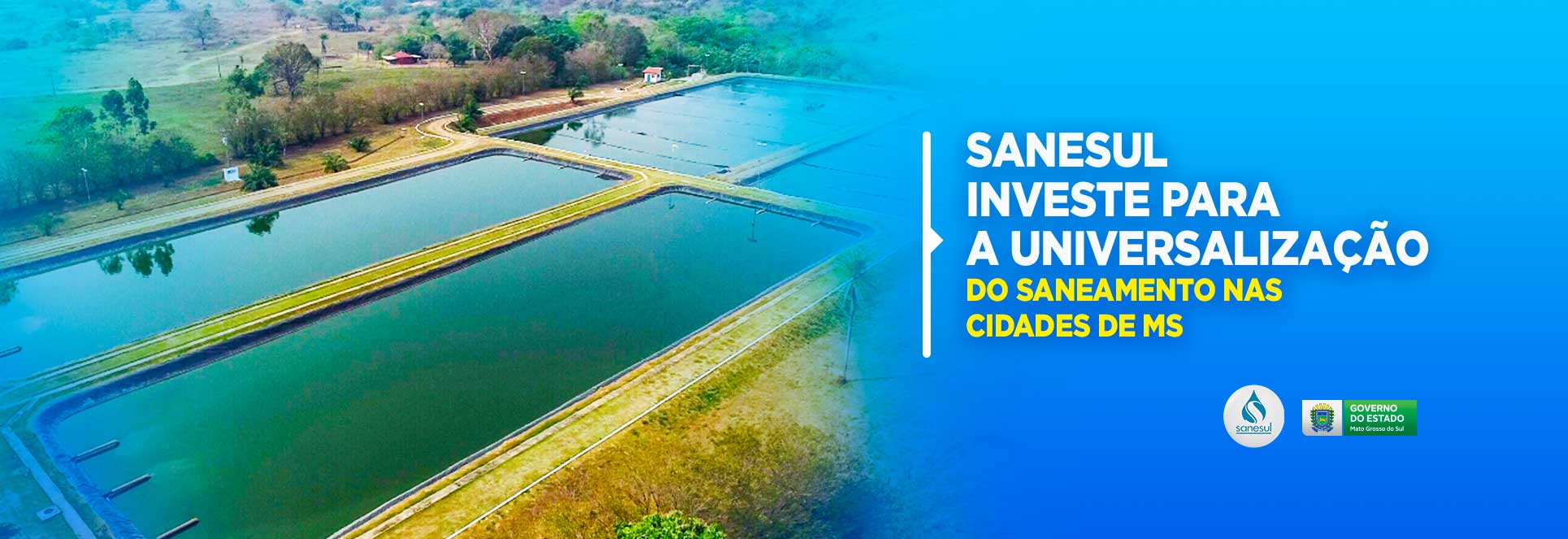 Sanesul investe para a universalização do saneamento nas cidades de MS                                                                                                                                                                                                                                                                                                                                                                                                                                              