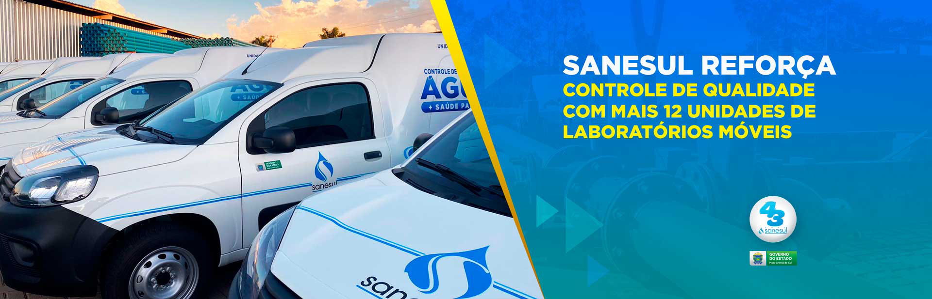 Sanesul reforça controle de qualidade com mais 12 unidades de laboratórios móveis                                                                                                                                                                                                                                                                                                                                                                                                                                   