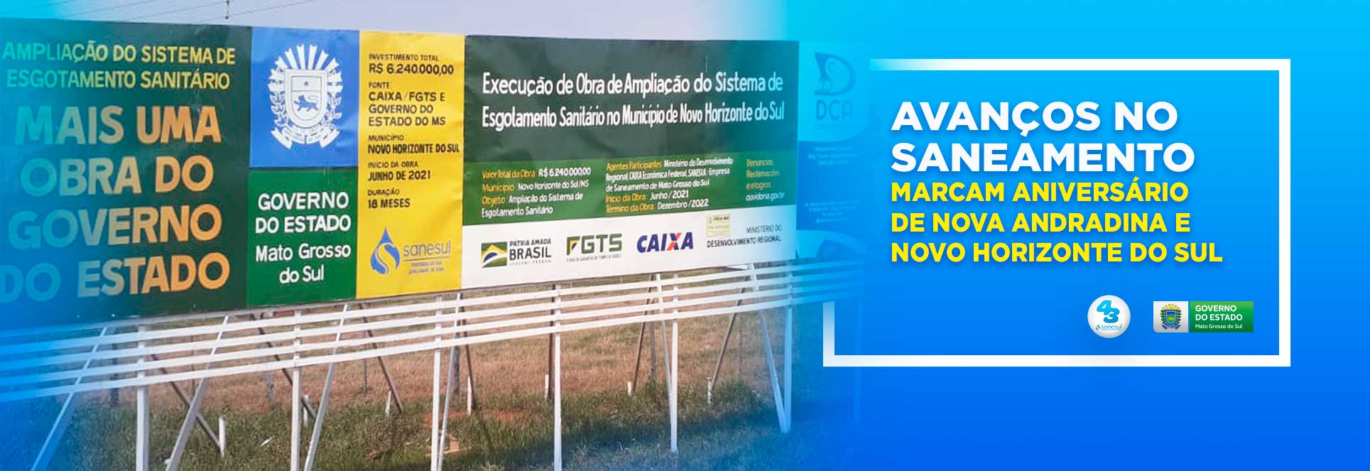 Nova Andradina e Novo Horizonte do Sul completam mais um ano de emancipação com obras de saneamento em execução                                                                                                                                                                                                                                                                                                                                                                                                     