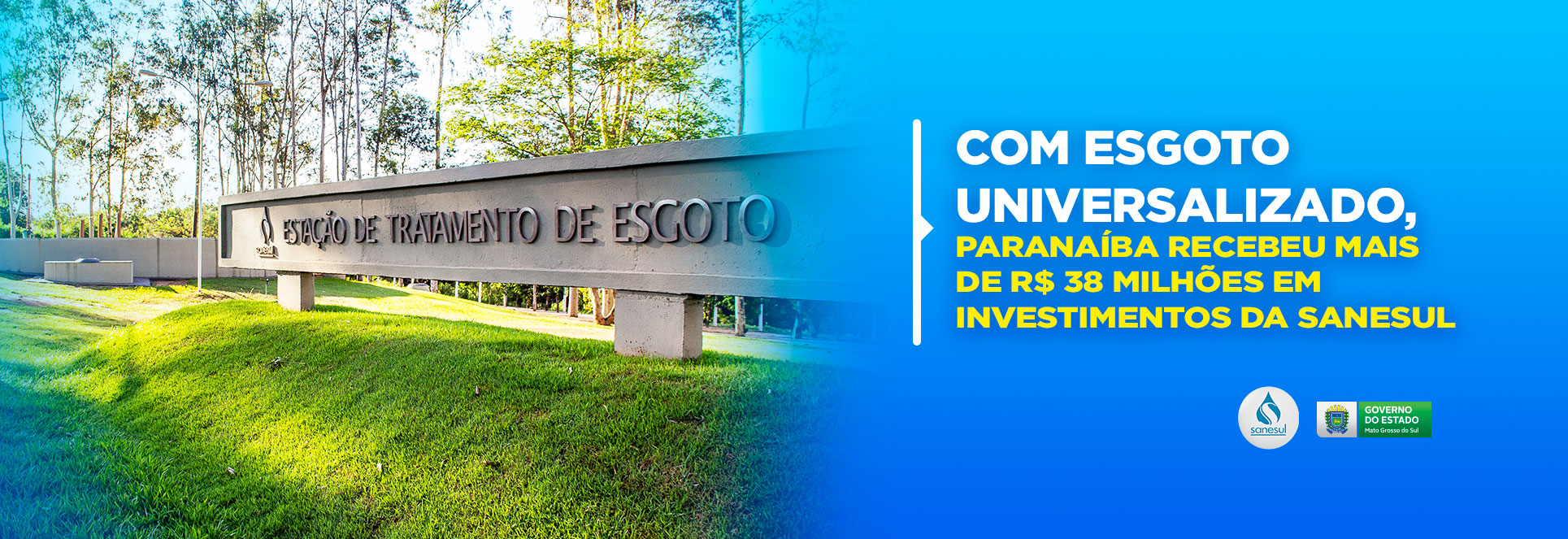 Com esgoto universalizado, Paranaíba recebeu mais de R$ 38 milhões em investimentos da Sanesul                                                                                                                                                                                                                                                                                                                                                                                                                      
